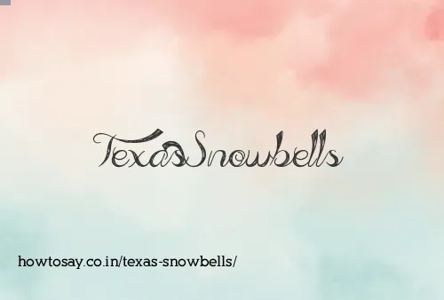 Texas Snowbells