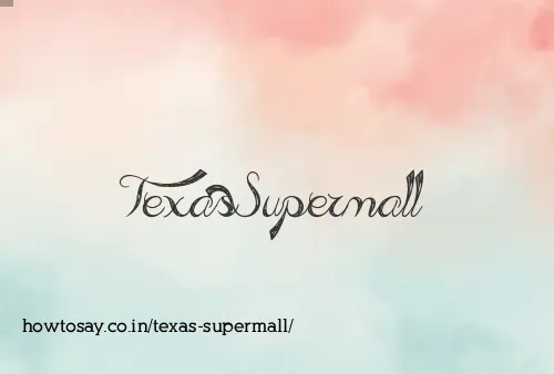 Texas Supermall