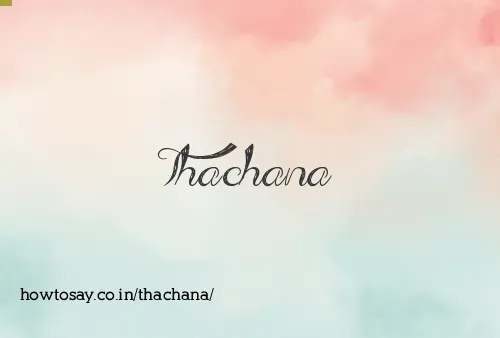 Thachana