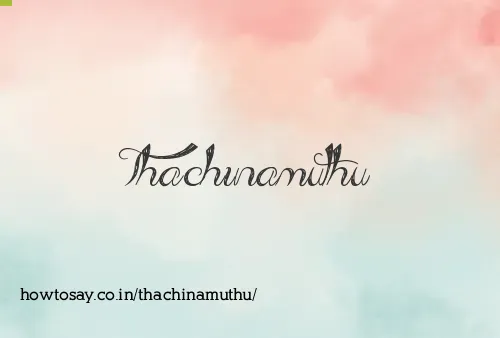 Thachinamuthu