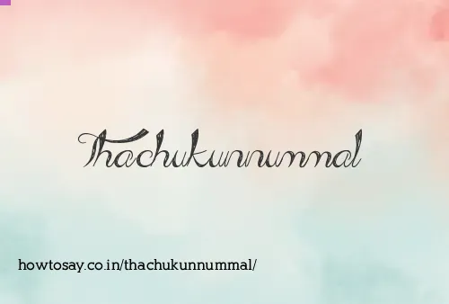 Thachukunnummal