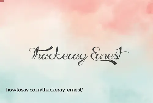 Thackeray Ernest