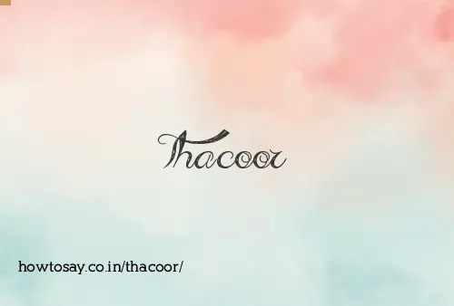 Thacoor