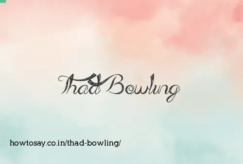 Thad Bowling