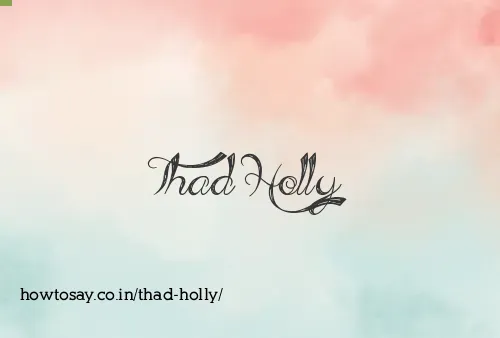 Thad Holly