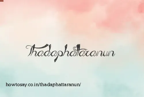 Thadaphattaranun