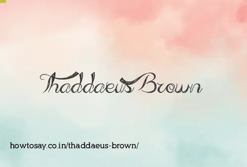 Thaddaeus Brown