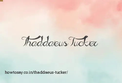 Thaddaeus Tucker