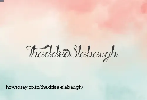 Thaddea Slabaugh