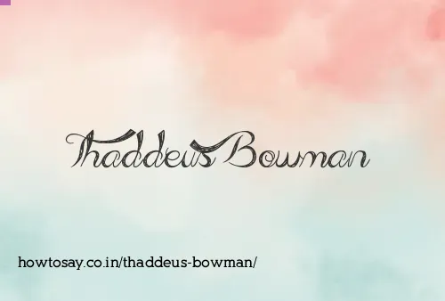 Thaddeus Bowman