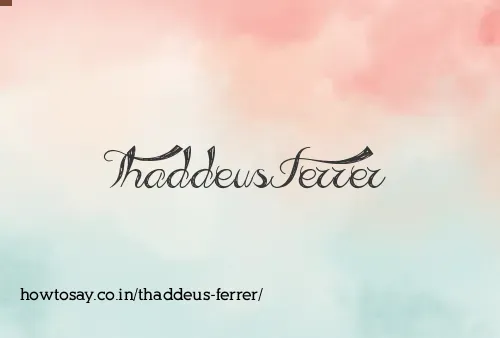 Thaddeus Ferrer