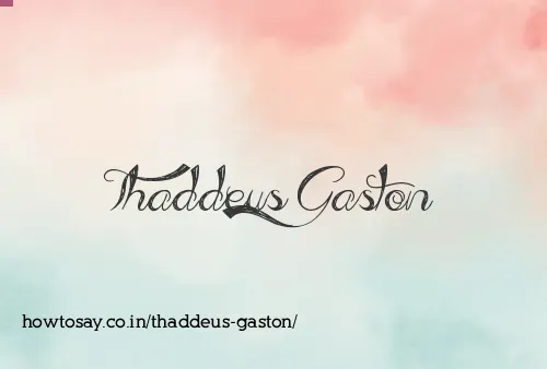 Thaddeus Gaston