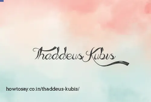 Thaddeus Kubis
