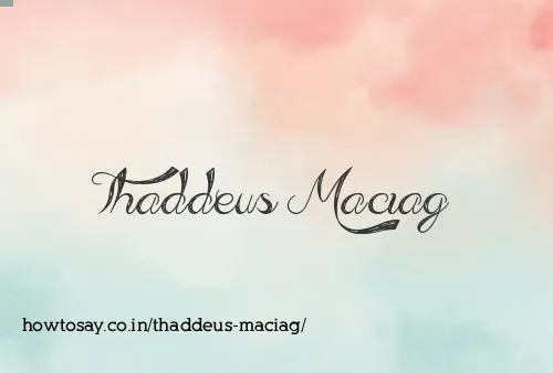 Thaddeus Maciag