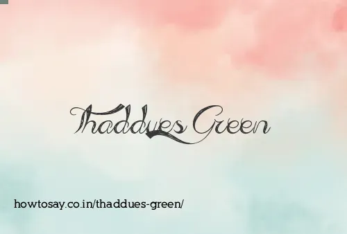 Thaddues Green