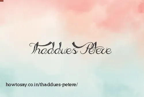Thaddues Petere