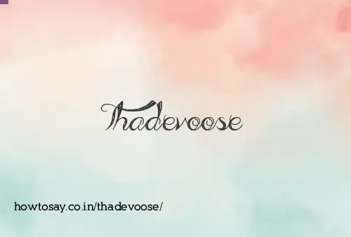 Thadevoose