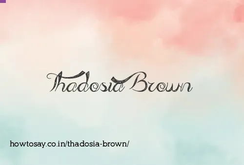 Thadosia Brown