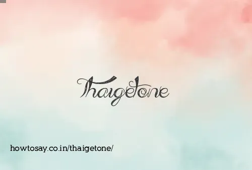 Thaigetone
