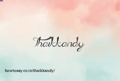 Thaikkandy