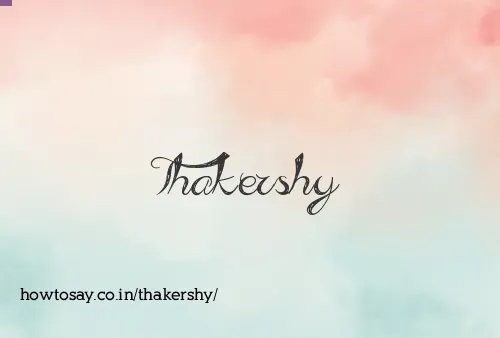 Thakershy