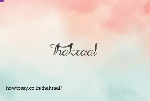 Thakraal