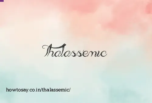 Thalassemic