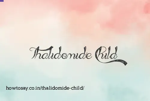 Thalidomide Child