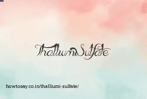 Thalliumi Sulfate