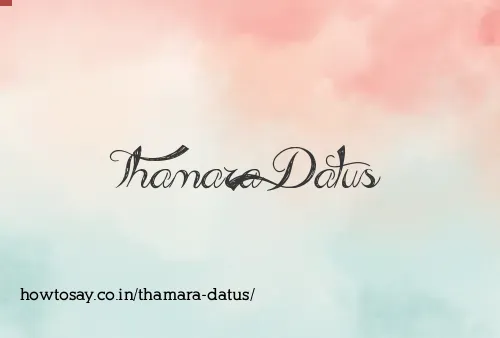 Thamara Datus