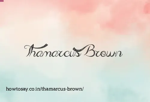 Thamarcus Brown
