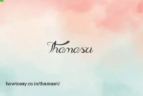 Thamasri