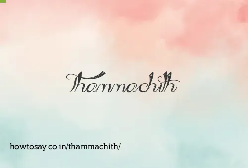 Thammachith