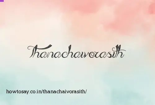 Thanachaivorasith