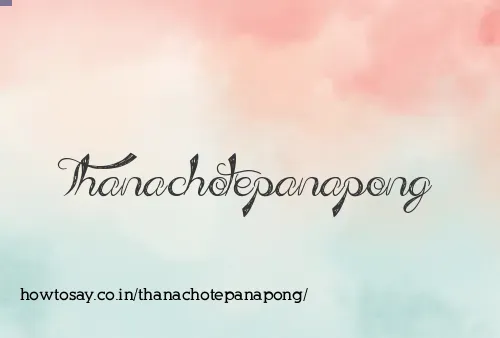 Thanachotepanapong
