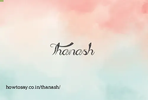 Thanash
