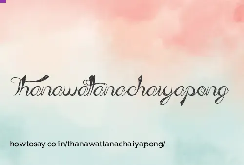 Thanawattanachaiyapong