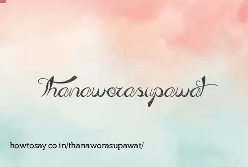 Thanaworasupawat