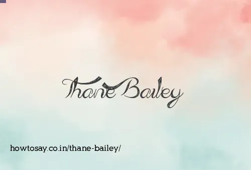 Thane Bailey