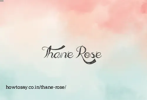 Thane Rose