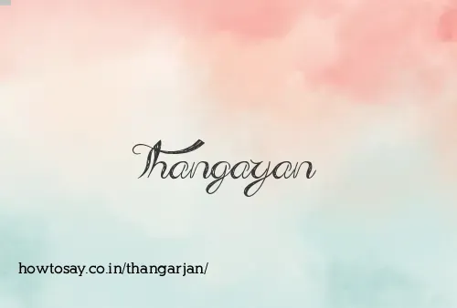 Thangarjan