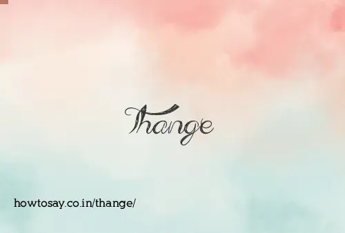 Thange