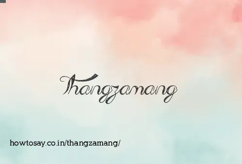 Thangzamang