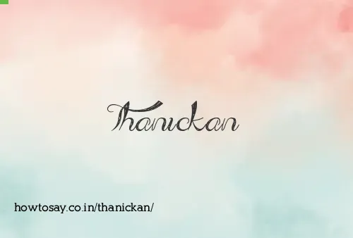 Thanickan