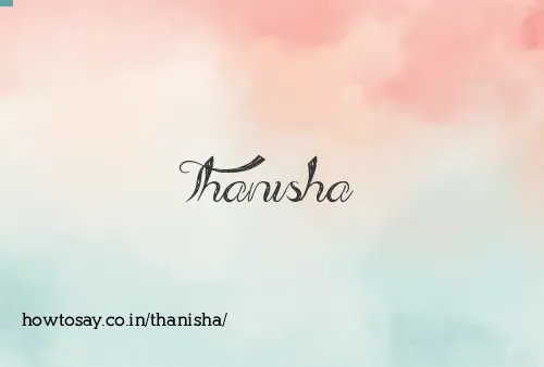 Thanisha