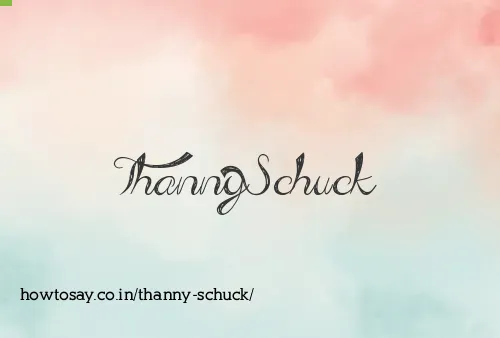 Thanny Schuck