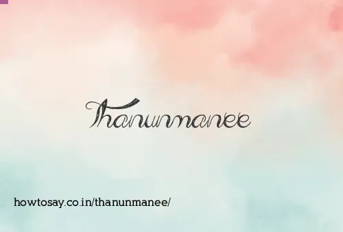 Thanunmanee