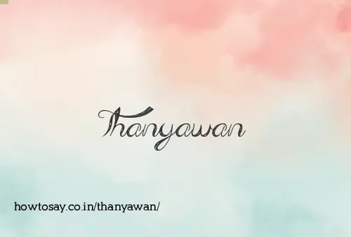 Thanyawan