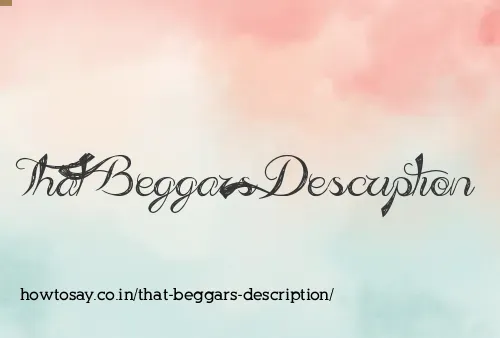 That Beggars Description