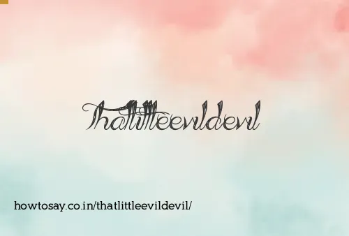 Thatlittleevildevil